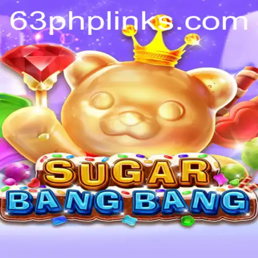 Exploring the Exciting World of SUGARBANGBANG: A Thrilling Adventure at 63PHP